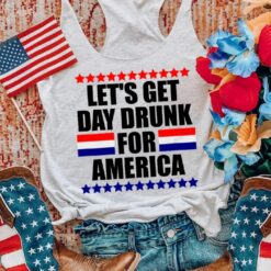 Let's Get Day Drunk For America 4th Of July Tank Top