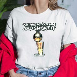 Michael Malone Put This In Your Pipe And Smoke It T-Shirt $0.00