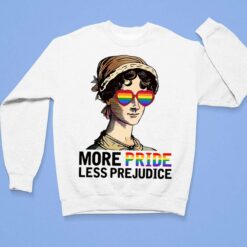 More Pride Less Prejudice Lgbt Shirt, Hoodie, Sweatshirt, Women Tee $19.95