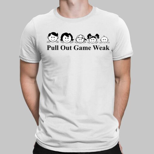 Pull Out Game Weak Big Mistake Shirt, Hoodie, Sweatshirt, Women Tee $19.95