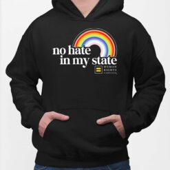 Rainbow Human Rights Campaign No Hate In My State Shirt, Hoodie, Sweatshirt, Women Tee $19.95