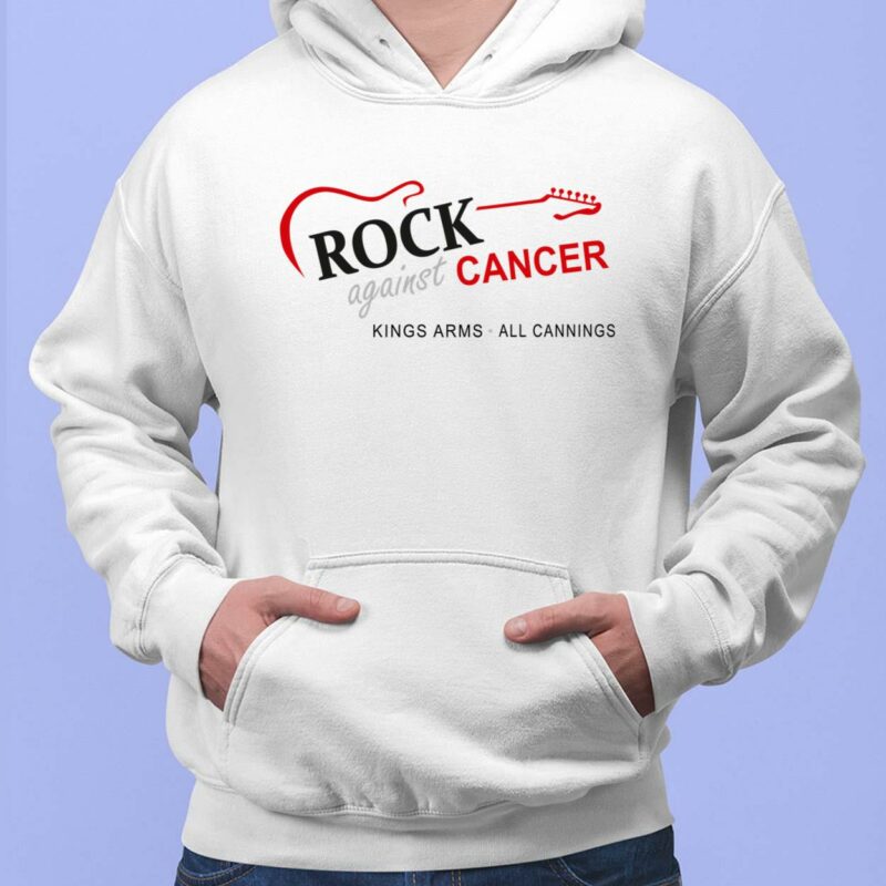 Rock Against Cancer Kings Arms All Cannings Shirt, Hoodie, Sweatshirt, Women Tee Rock Against Cancer Kings Arms All Cannings Shirt, Hoodie, Sweatshirt, Women Tee