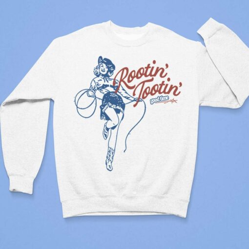 Rootin Tootin Good Time Shirt, Hoodie, Sweatshirt, Women Tee $19.95