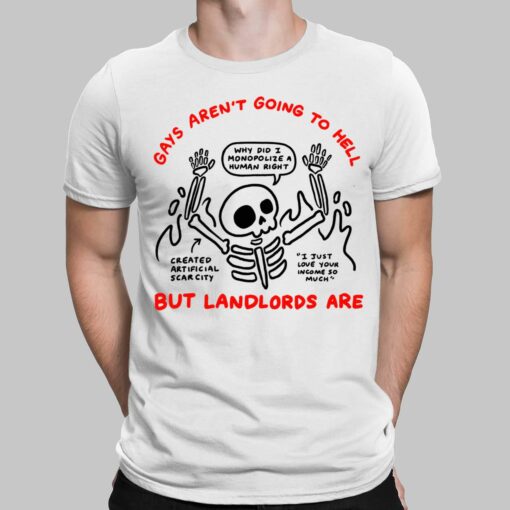 Skeleton Gays Aren't Going To Hell But Landlords Are Shirt, Hoodie, Sweatshirt, Women Tee
