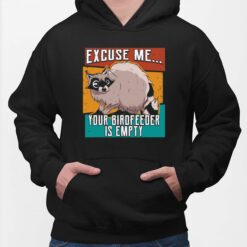 Squirrel Excuse Me Your Birdfeeder Is Empty Shirt, Hoodie, Sweatshirt, Women Tee