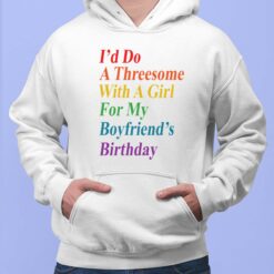 Target I'd Do A Threesome With A Girl For My Boyfriend's Birthday shirt