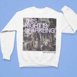 Taylor Merch For Swifties This Night Is Sparkling Don't You Let It Go Shirt, Hoodie, Sweatshirt, Women Tee $19.95