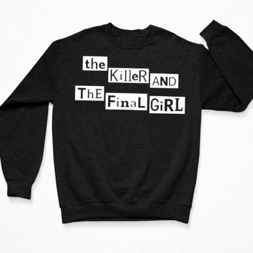 The Killer And The Final Girl Shirt, Hoodie, Sweatshirt, Women Tee $19.95