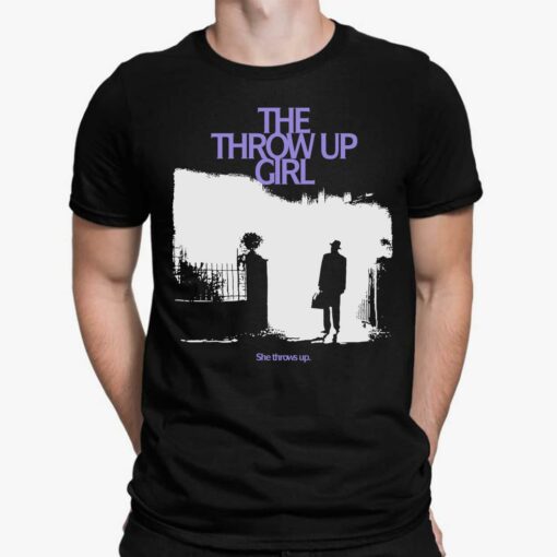 The Throw Up Girl She Throws Up Shirt, Hoodie, Sweatshirt, Women Tee