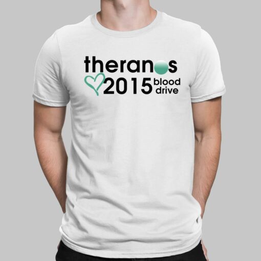Theranos 2015 Blood Drive Shirt, Hoodie, Sweatshirt, Women Tee
