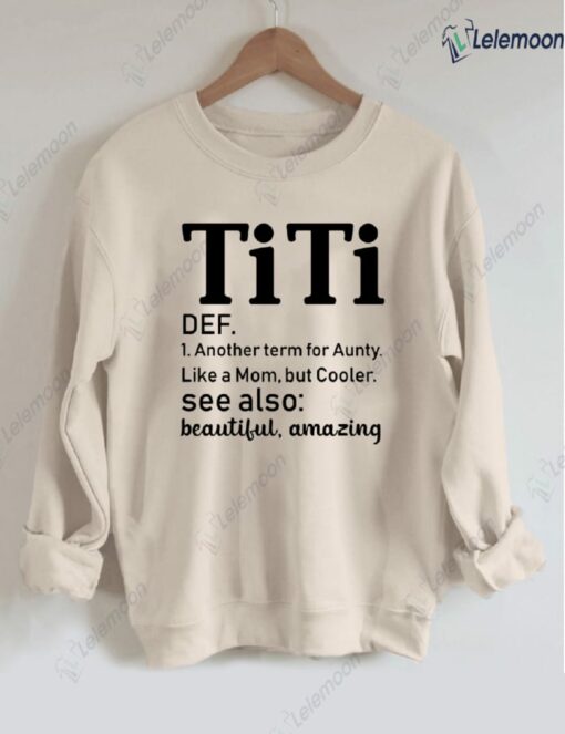 TiTi Another Term For Aunty Like A Mom Sweatshirt $30.95