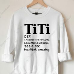 TiTi Another Term For Aunty Like A Mom Sweatshirt