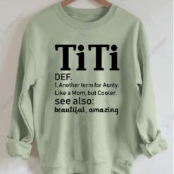 TiTi Another Term For Aunty Like A Mom Sweatshirt