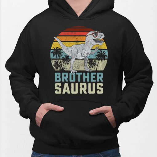 Trex Dinosaur Brother Saurus Shirt, Hoodie, Sweatshirt, Women Tee