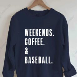 Weekend Coffee And Baseball Sweatshirt