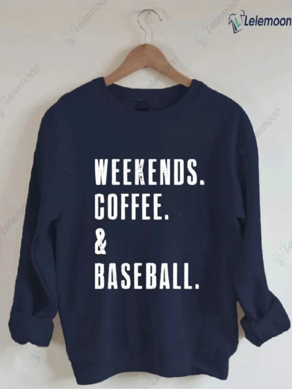 Weekend Coffee And Baseball Sweatshirt