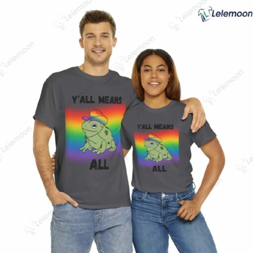 Y'all Means All LGBT Pride Frog Shirt