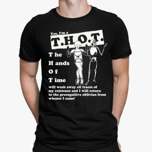 Yes I'm A THOT The Hands Of Time Shirt, Hoodie, Sweatshirt, Women Tee
