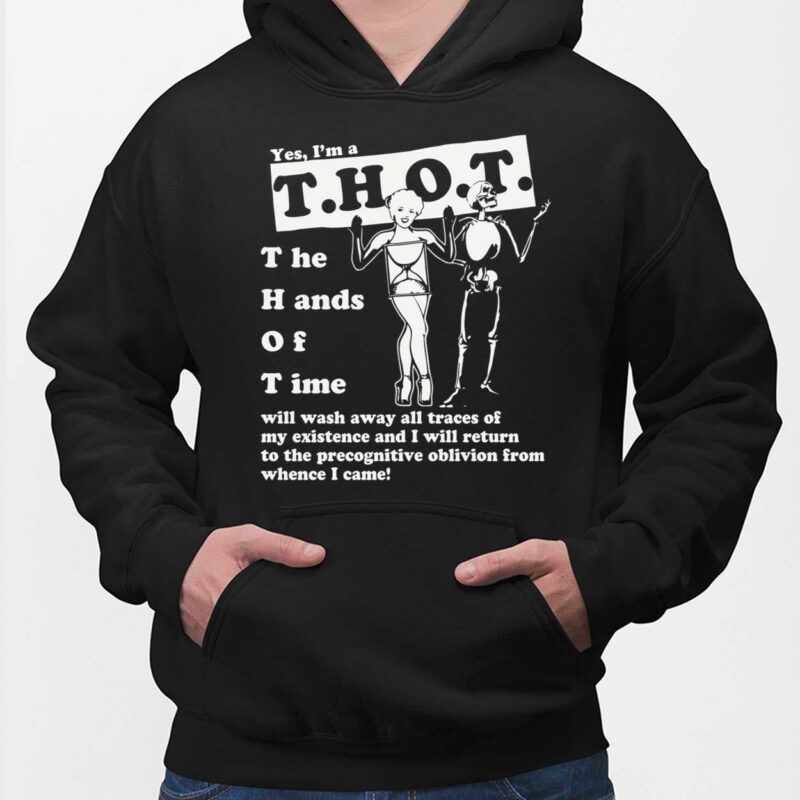 Yes I'm A THOT The Hands Of Time Shirt, Hoodie, Sweatshirt, Women Tee