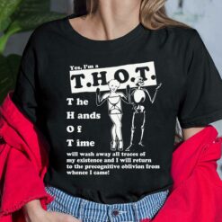 Yes I'm A THOT The Hands Of Time Shirt, Hoodie, Sweatshirt, Women Tee