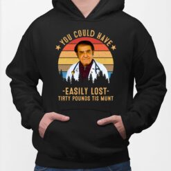 Dr Nowzaradan You Could Have Easily Lost Tirty Pounds Tis Munt Shirt, Hoodie, Sweatshirt, Women Tee
