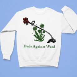Dads against weed shirt