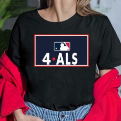 MLB 4ALS shirt