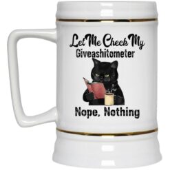 Black Cat Let Me Check My Giveashitometer Nope Nothing Mug $16.95