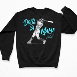 Jazz Chisholm Drill Ya Mama Signature Shirt, Hoodie, Sweatshirt, Women Tee $19.95