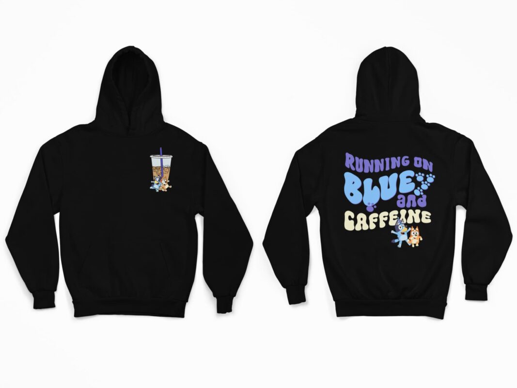 Running On Bluey And Caffeine Shirt, Hoodie, Sweatshirt, Women Tee Running On Bluey And Caffeine Shirt, Hoodie, Sweatshirt, Women Tee