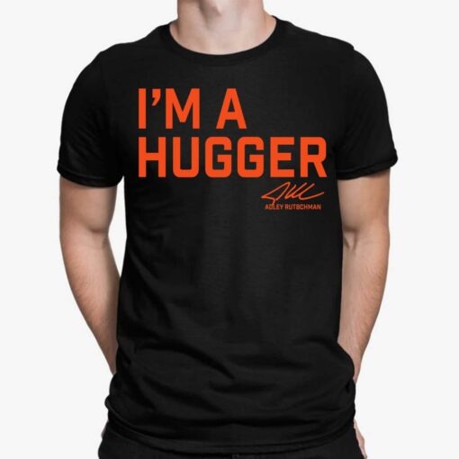 Adley Rutschman I'm A Hugger Shirt, Hoodie, Sweatshirt, Women Tee