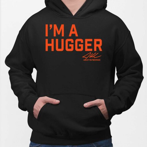 Adley Rutschman I'm A Hugger Shirt, Hoodie, Sweatshirt, Women Tee