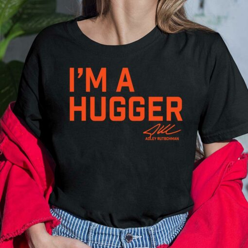 Adley Rutschman I'm A Hugger Shirt, Hoodie, Sweatshirt, Women Tee