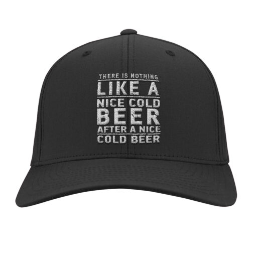 There Is Nothing Like A Nice Cold Beer After A Nice Cold Beer Hat