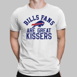 Bills Fans Are Great Kissers Shirt, Hoodie, Sweatshirt, Women Tee