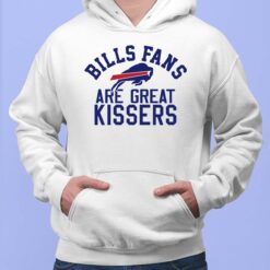 Bills Fans Are Great Kissers Shirt, Hoodie, Sweatshirt, Women Tee