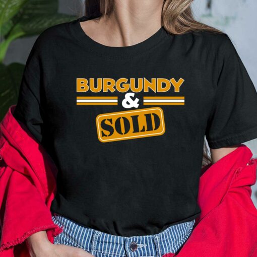 Burgundy And Sold Shirt, Hoodie, Sweatshirt, Women Tee