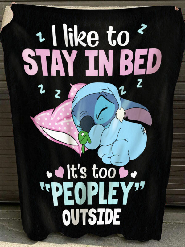 Stitch I Like To Stay In Bed It’s Too Peopley Outside Blanket