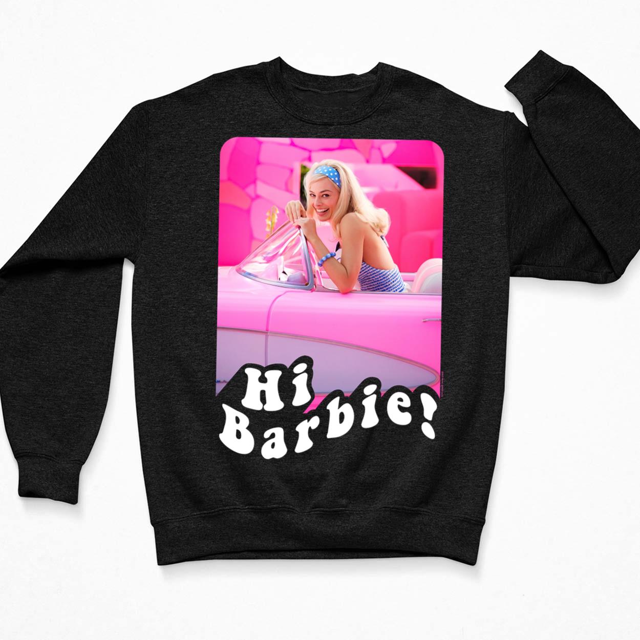 Hi Barbie Car Shirt, Hoodie, Sweatshirt, Women Tee - Lelemoon