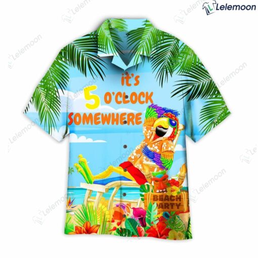 Its 5 Oclock Somewhere Parrot Hawaii Shirt $36.95