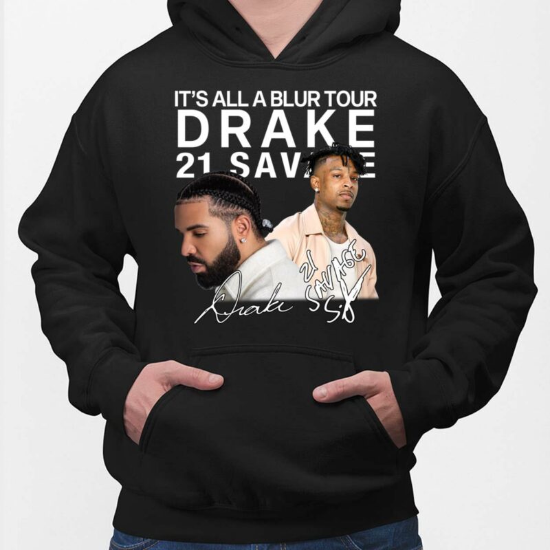 It's All A Blur Tour Drake 21 Savage Shirt, Hoodie, Sweatshirt, Women Tee It's All A Blur Tour Drake 21 Savage Shirt, Hoodie, Sweatshirt, Women Tee