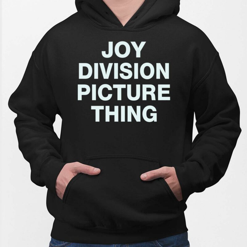 Joy Division Picture Thing Shirt, Hoodie, Sweatshirt, Women Tee Joy Division Picture Thing Shirt, Hoodie, Sweatshirt, Women Tee