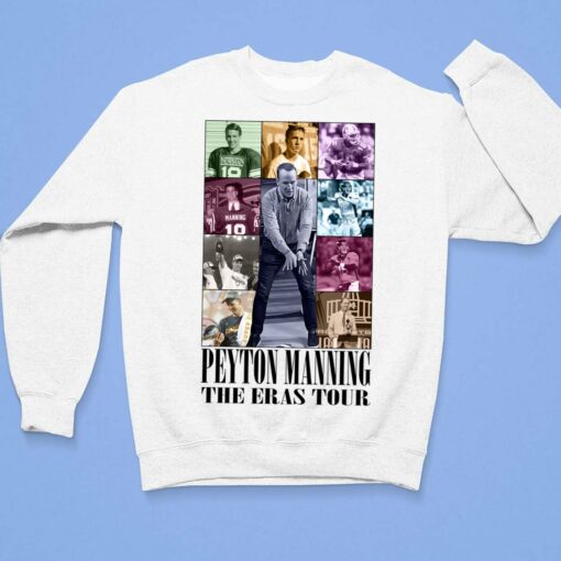 Peyton Manning The Eras Tour Shirt, Hoodie, Sweatshirt, Women Tee $19.95
