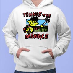 Tennis The Menace Shirt, Hoodie, Sweatshirt, Women Tee