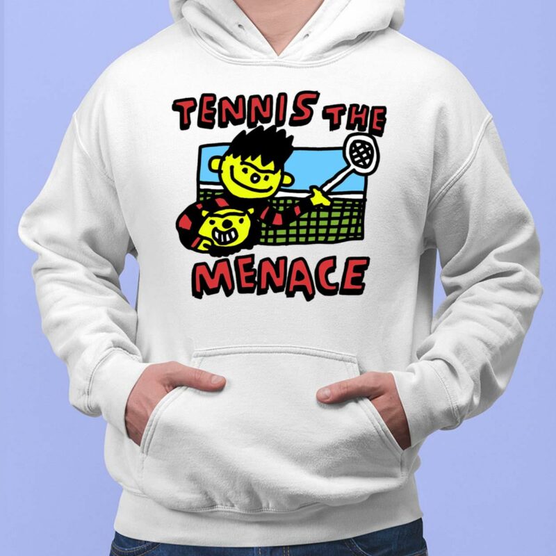 Tennis The Menace Shirt, Hoodie, Sweatshirt, Women Tee Tennis The Menace Shirt, Hoodie, Sweatshirt, Women Tee