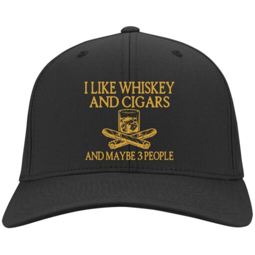 I like Whiskey And Cigars And Maybe 3 People Embroidery Hat $27.95