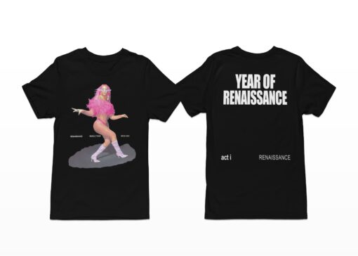  Renaissance World Tour Year Of Renaissance Shirt, Hoodie, Women Tee, Sweatshirt