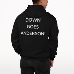 Down Goes Anderson T-Shirt, Hoodie, Women Tee, Sweatshirt