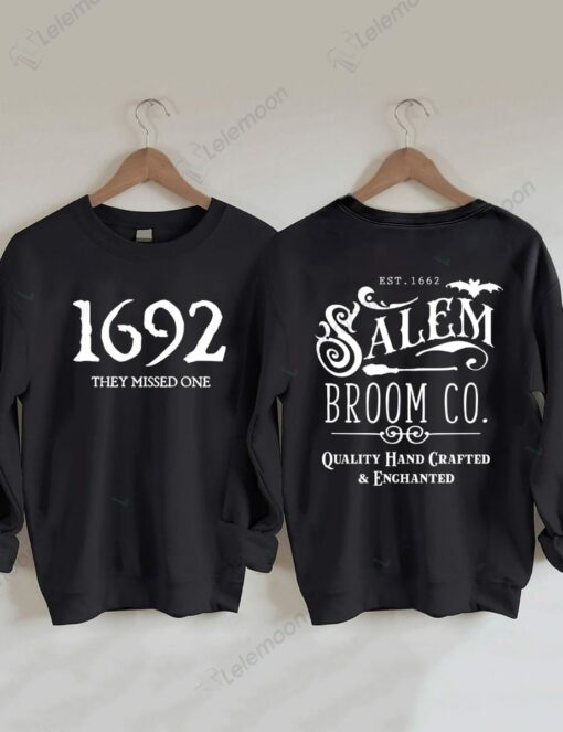 1692 They Missed One Salem Broom Co Halloween Sweatshirt $35.95