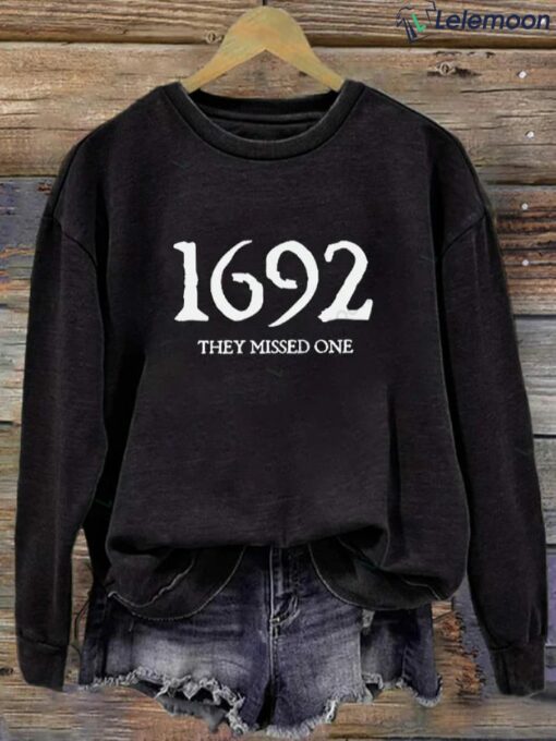 1692 They Missed One Salem Witch Sweatshirt